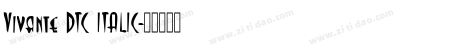 Vivante DTC ITALIC字体转换